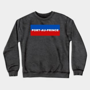 Port-Au-Prince City in Haiti Flag Colors Crewneck Sweatshirt